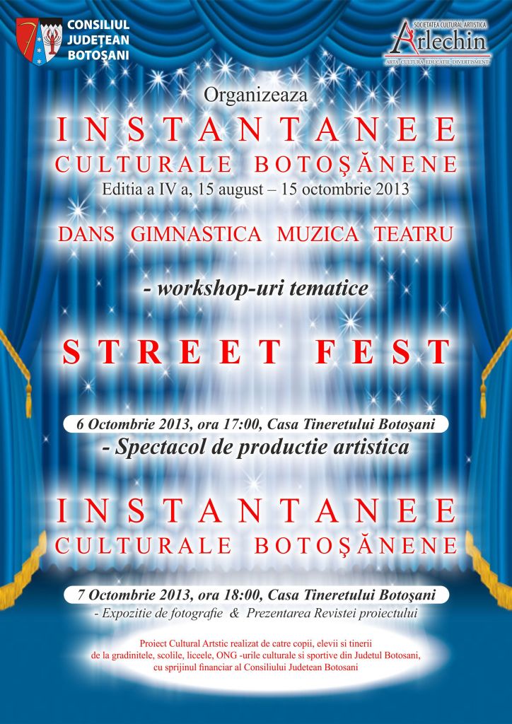 INSTANTANEE CULTURALE BOTOSANENE, 15 august - 7 septembrie 2013