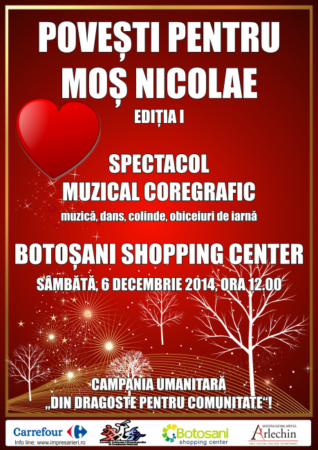 Poveşti pentru Moş Nicolae Asociaţia Culturală ARLECHIN Botoşani vă invită în data de 6 decembrie 2014, ora 12.00, la ediţia a I a spectacolul de divertisment 